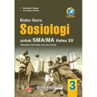 BUKU GURU SOSIOLOGI
UNTUK SMA/MA KELAS XII
KELOM[POK PEMINATAN ILMU-ILMU SOSIAL
KURIKULUM 2013 EDISI REVISI 2016
