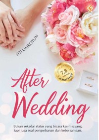 AFTER WEDDING : BUKAN SEKADAR STATUS YANG BICARA KASING SAYANG,TAPI JUGA SOAL PENGORBANAN DAN KEBERSAMAAN