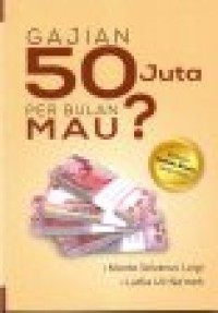 GAJIAN 50 JUTA PER BULAN MAU?