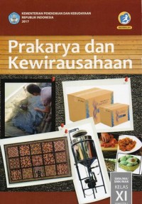 Image of PRAKARYA DAN KEWIRAUSAHAAN  SMA/MA/SMK/MAK 
KELAS XI SEMESTER 2 EDISI REVISI 2017 KURIKULUM 2013