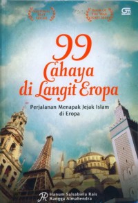 99 CAHAYA DILANGIT EROPA : PERJALANAN MENAPAK JEJAK ISLAM DI EROPA