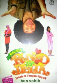 BALADA ROSID & DELIA
JODOH DI TANGAN SIAPA?
