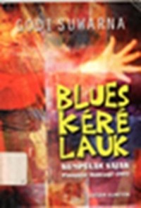 Image of BLUES KERE LAUK
KUMPULAN SAJAK (PIUNGGUL RANCAGE 1993)