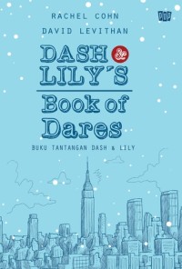DASH &LILY'S BOOK OF DARES
BUKU TANTANGAN DASH & LILY