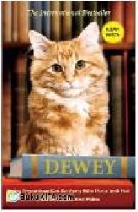 DEWEY 
KUCING PERPUSTAKAAN KOTA KECIL YANG BIKIN DUNIA JATUH  HATI