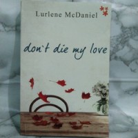 DON'T DIE MY LOVE