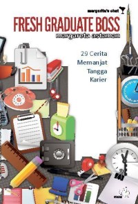 FRESH GRADUATE BOSS
29 CERITA MEMANJAT TANGGA KARIER