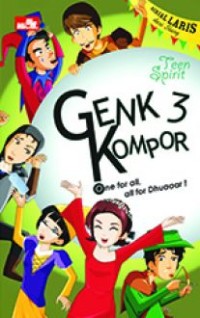GENK KOMPOR 3
ONE FOR ALL, ALL FOR DHUAAAAR!