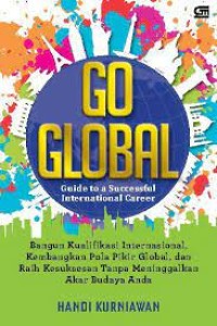 GO GLOBAL
GUIDE TO A SUCCESSFUL INTERNATIONAL CAREER