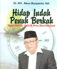 Image of HIDUP INDAH PENUH BERKAH : Agar Harta,Usia & Ilmu Bermanfaat