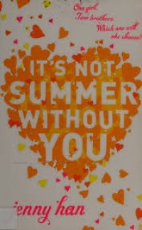 IT'S NOT SUMMER WITHOUT YOU