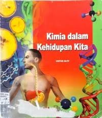 KIMIA DALAM KEHIDUPAN KITA