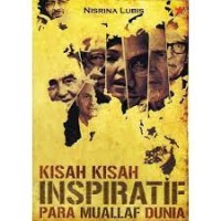 KISAH KISAH INSPIRATIF PARA MUALAF DUNIA