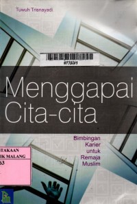 MENGGAPAI CITA - CITA = BIMBINGAN KARIR UNTUK REMAJA MUSLIM