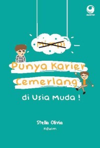 MIMPI PUNYA KARIER CEMERLANG DI USIA MUDA !!