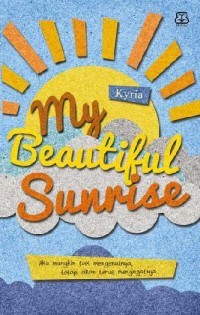MY BEAUTIFUL SUNRISE