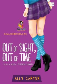 OUT OF SIGHT, OUT OF TIME :
JAUH DI MATA, TERDESAK WAKTU