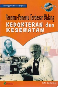 PENEMU - PENEMU TERBESAR BIDANG KEDOKTERAN DAN KESEHATAN