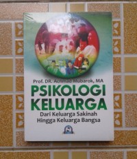 Image of PSIKOLOGI KELUARGA
Dari Keluarga Sakinah Hingga Keluarga Bangsa