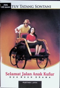 SELAMAT JALAN ANAK KUFUR
DUA BUAH DRAMA