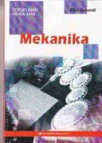 SERI JELAJAH FISIKA : M E K A N I K A