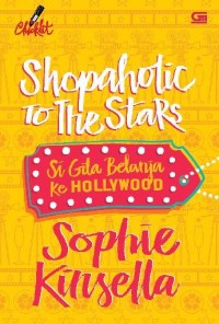 SHOPAHOLIC TO THE STARS
SI GILA BENJA KE HOLLYWOOD