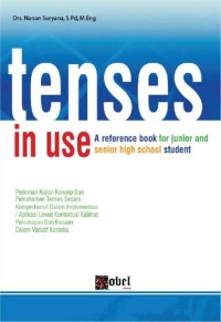 TENSES IN USE a reference book for junior and senior high school student