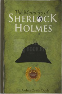 THE MEMOIRS OF 
SHERLOCK HOLMES
