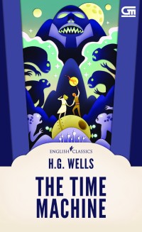 THE TIME MACHINE
ENGLISH CLASSICS