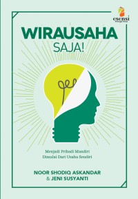 WIRAUSAHA SAJA
Menjadi Pribadi Mandiri
Dimulai Dari Usaha Sendiri