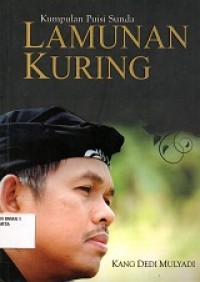 KUMPULAN PUISI SUNDA
LAMUNAN KURING