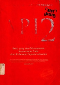 API SEJARAH 2
Buku Yang Akan Menuntaskan Kepenasaran Anda Akan Kebenaran Sejarah Indonesia
