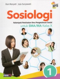 SOSIOLOGI
KELOMPOK  PEMINATAN ILMU PENGETAHUAN SOSIAL
UNTUK SMA/MA KELAS X
