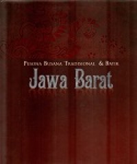 PESONA BUSANA TRADISIONAL & BATIK
JAWA BARAT